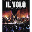 Il Volo - Live from pompeii (DVD movie) - Velvet Music