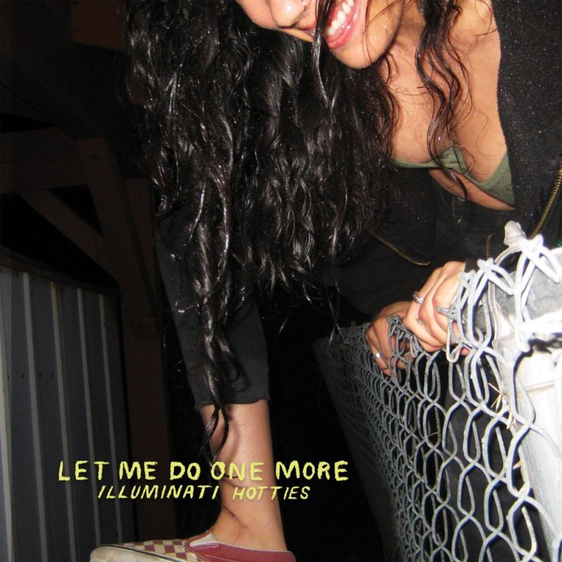 Illuminati Hotties - Let me do one more (LP)