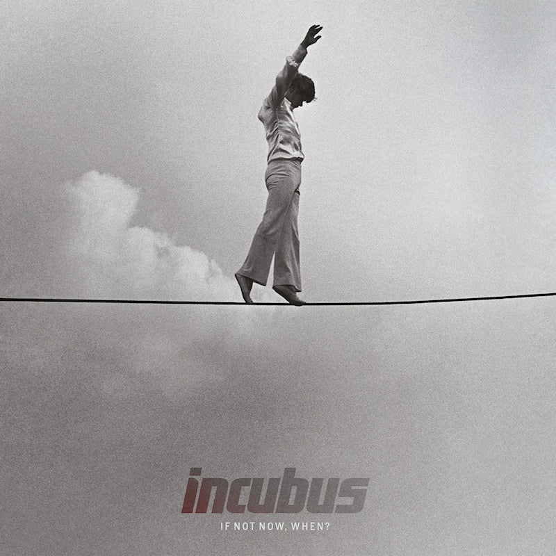 Incubus - If not now, when? (LP)