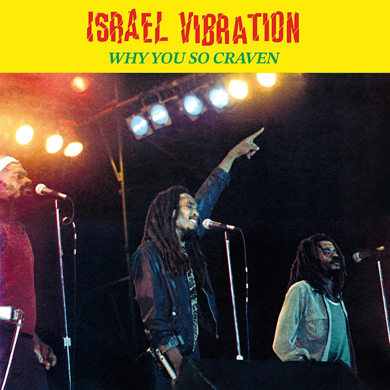 Israel Vibration - Why you so craven (LP) - Velvet Music