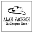 Alan Jackson - Bluegrass album (CD) - Velvet Music