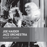 Joe Haider -jazz Orchestra- - Keep it dark (CD) - Velvet Music
