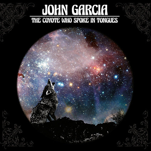John Garcia - Coyote who spoke in tongues (CD) - Velvet Music