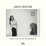 Julia Holter - Have you in my wilderness (CD)