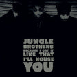 Jungle Brothers - Because i got it like that (7i, rsd 2020) (7-inch single) - Velvet Music