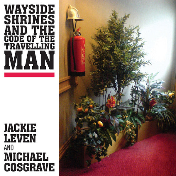 Jackie Leven And Michael Cosgrave - Wayside shrines and the code of the traveling man (CD)