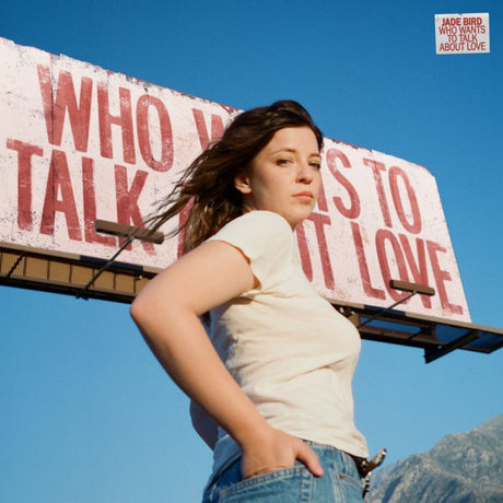 Jade Bird - Who wants to talk about love (LP)
