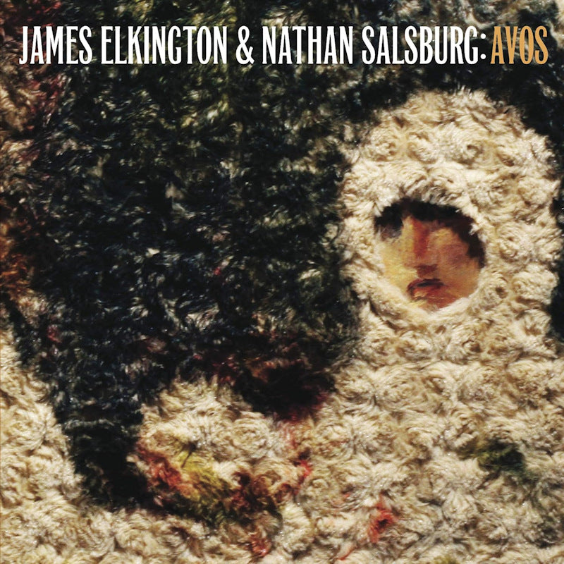 James Elkington & Nathan Salsburg - Avos (LP)
