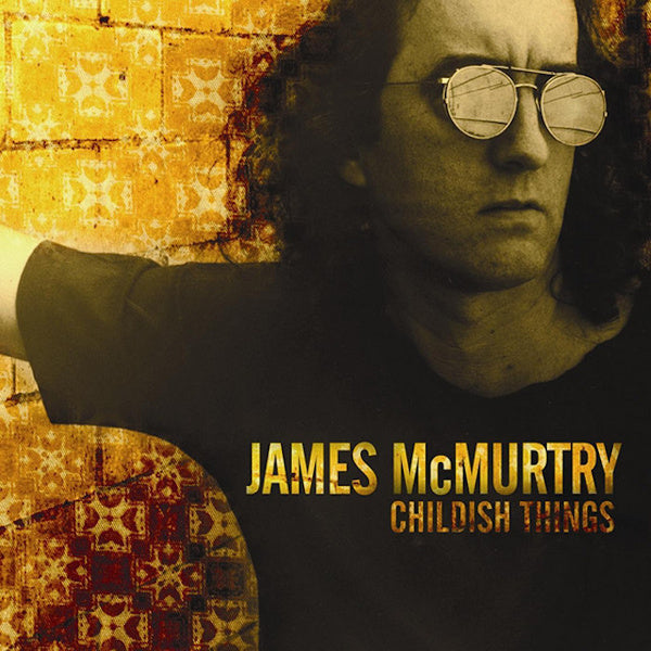 James McMurtry - Childish things (LP)
