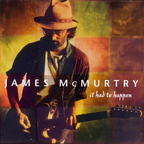 James McMurtry - It had to happen (CD)
