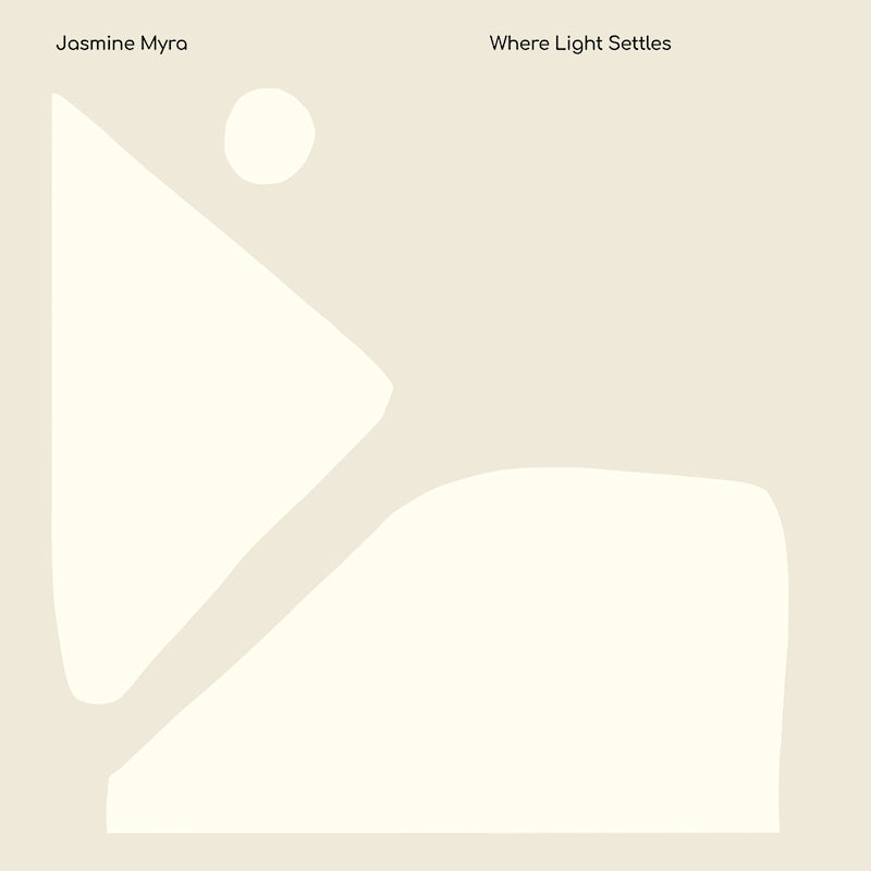 Jasmine Myra - Where light settles (LP)