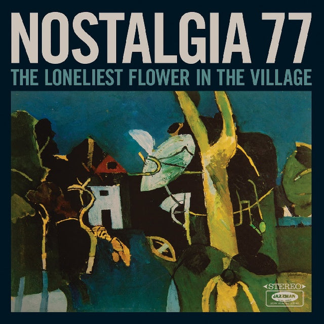 Nostalgia 77 - The loneliest flower in the village (LP) - Velvet Music