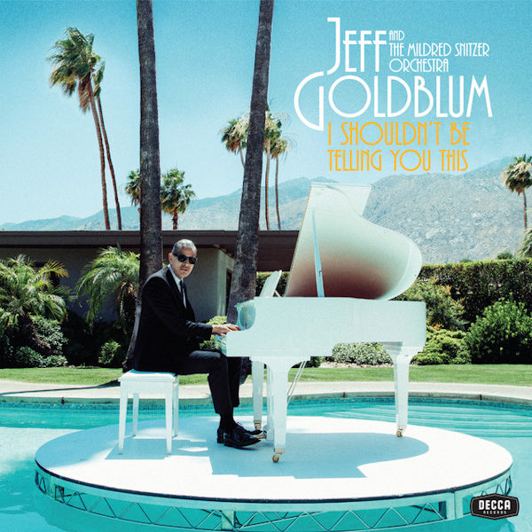 Jeff Goldblum And Mildred Snitzer Orchestra, The - I Shouldn't Be Telling You This (tweedehands CD) - Velvet Music