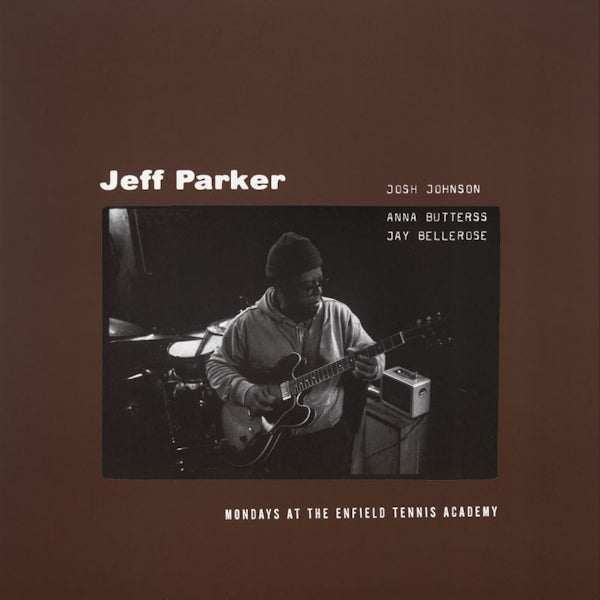 Jeff Parker - Mondays at the enfield tennis academy (CD) - Velvet Music