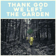 Jeffrey Martin - Thank god we left the garden (LP) - Velvet Music