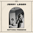Jerry Leger - Nothing pressing (CD) - Velvet Music