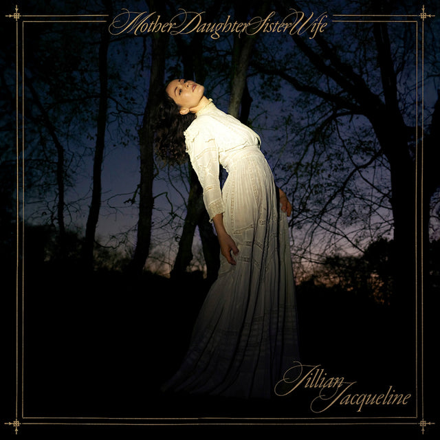 Jillian Jacqueline - Motherdaughtersisterwife (LP) - Velvet Music
