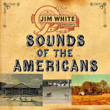 Jim White - Sounds of the Americans (CD)