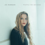 Jo Harman - People we become (LP)