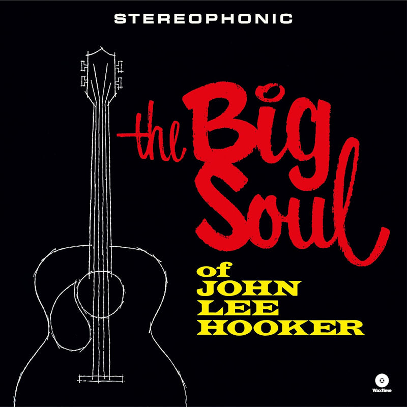 John Lee Hooker - The big soul of john lee hooker (LP) - Velvet Music