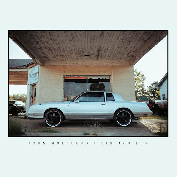 John Moreland - Big bad luv (CD) - Velvet Music