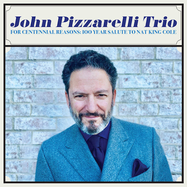 John Pizzarelli - For centennial reasons: 100 year salute to nat king cole (CD)