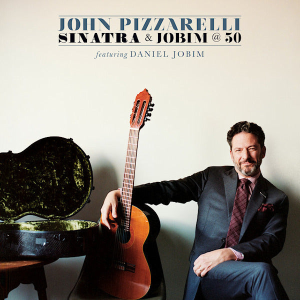 John Pizzarelli - Sinatra & jobim @ 50 (CD) - Velvet Music