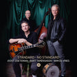 Joost Zoeteman & Bart Tarenskeen & Wim De Vries - Standard - no standard (CD) - Velvet Music