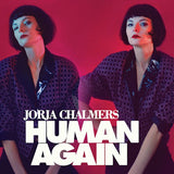 Jorja Chalmers - Human again (CD) - Velvet Music