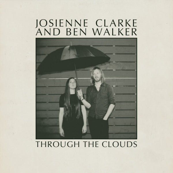 Josienne Clarke &amp; Ben Walker - Through the clouds (10-inch)