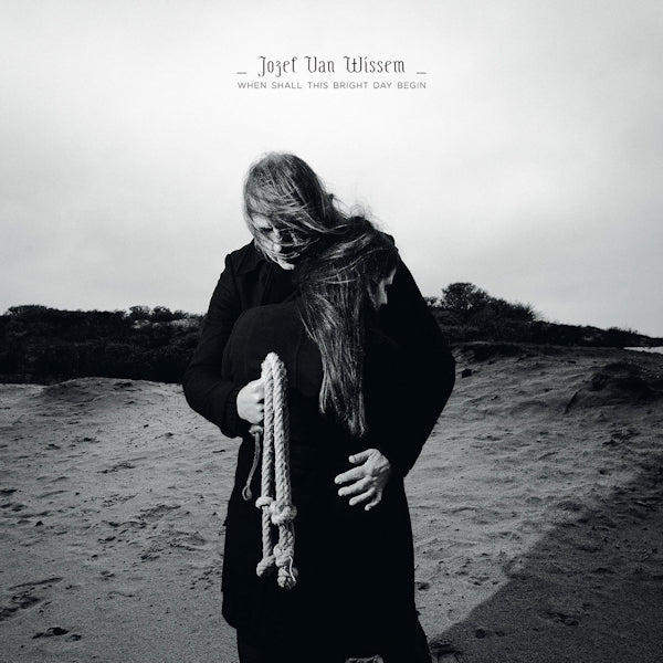 Jozef Van Wissem - When shall this bright day begin (CD)