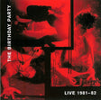 Birthday Party, The - Live 81-82 (tweedehands CD) - Velvet Music