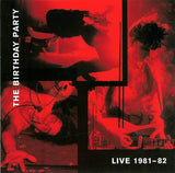 Birthday Party, The - Live 81-82 (tweedehands CD) - Velvet Music