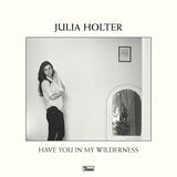 Julia Holter - Have you in my wilderness (CD)
