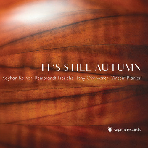 Kalhor/frerichs/overwater/planjer - It's still autumn (CD)