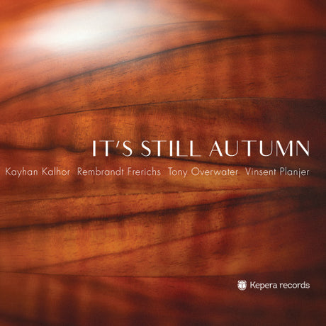 Kalhor/frerichs/overwater/planjer - It's still autumn (CD)
