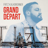 Fritz Kalkbrenner - Grand depart (LP)