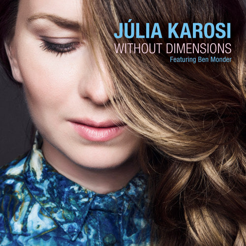 Júlia Karosi Featuring  Ben Monder - Without Dimension (tweedehands CD) - Velvet Music