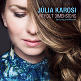 Julia Karosi - Without dimension (CD) - Velvet Music