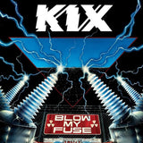 Kix - Blow my fuse (CD) - Velvet Music