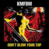 Kmfdm - Don't blow your top (CD) - Velvet Music