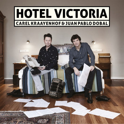 Carel Kraayenhof &amp; Juan Pablo Dobal - Hotel victoria (CD)