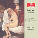 F. Couperin - Complete pieces de clavecin vol.5 (CD) - Velvet Music