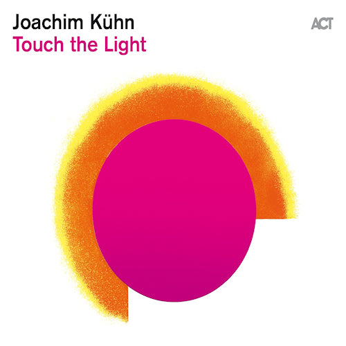 Joachim Kuhn - Touch the light (CD)