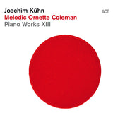 Joachim Kuhn - Piano works xiii - melodic ornette coleman (LP) - Velvet Music