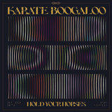 Karate Boogaloo - Hold your horses (LP) - Velvet Music
