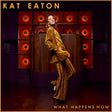 Kat Eaton - What happens now (CD) - Velvet Music
