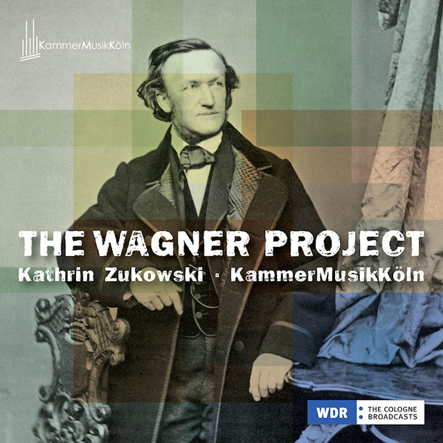 Kathrin Zukowski / KammerMusikKoln - The wagner project (CD) - Velvet Music