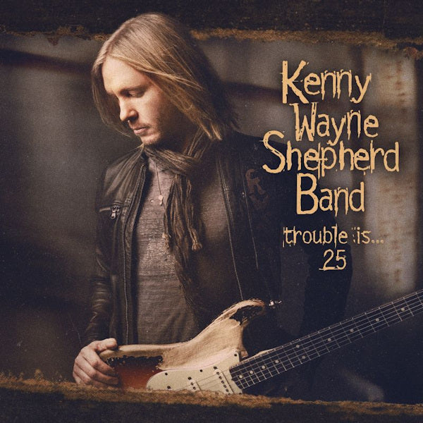 Kenny Wayne Shepherd Band - Trouble is... 25 (LP) - Velvet Music