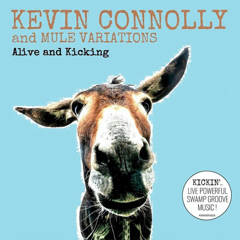Kevin Connolly & Mule Variations - Alive and kicking (CD)